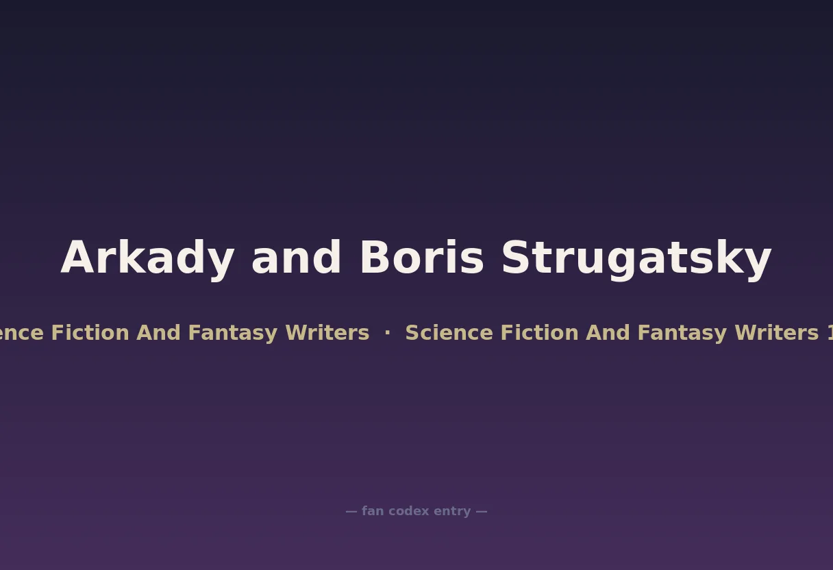 Arkady and Boris Strugatsky